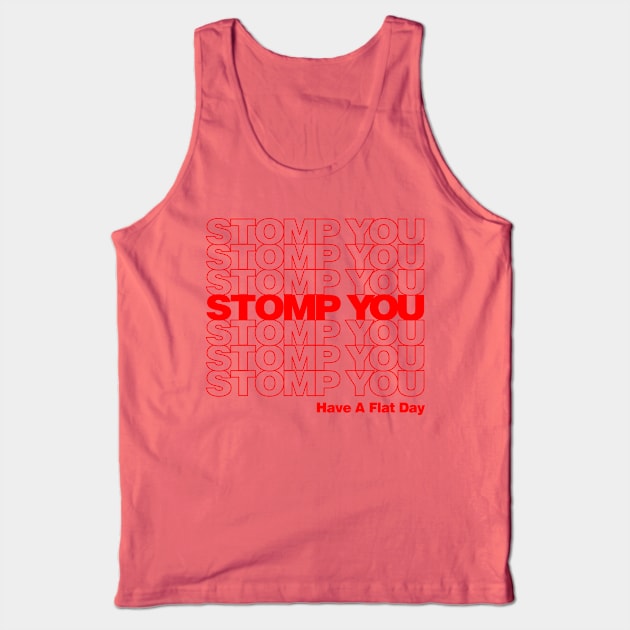 STOMP YOU Tank Top by Ryn